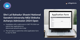 Shri Lal Bahadur Shastri National Sanskrit University MEd Shiksha Acharya Admission 2024 Open; Apply till July 10